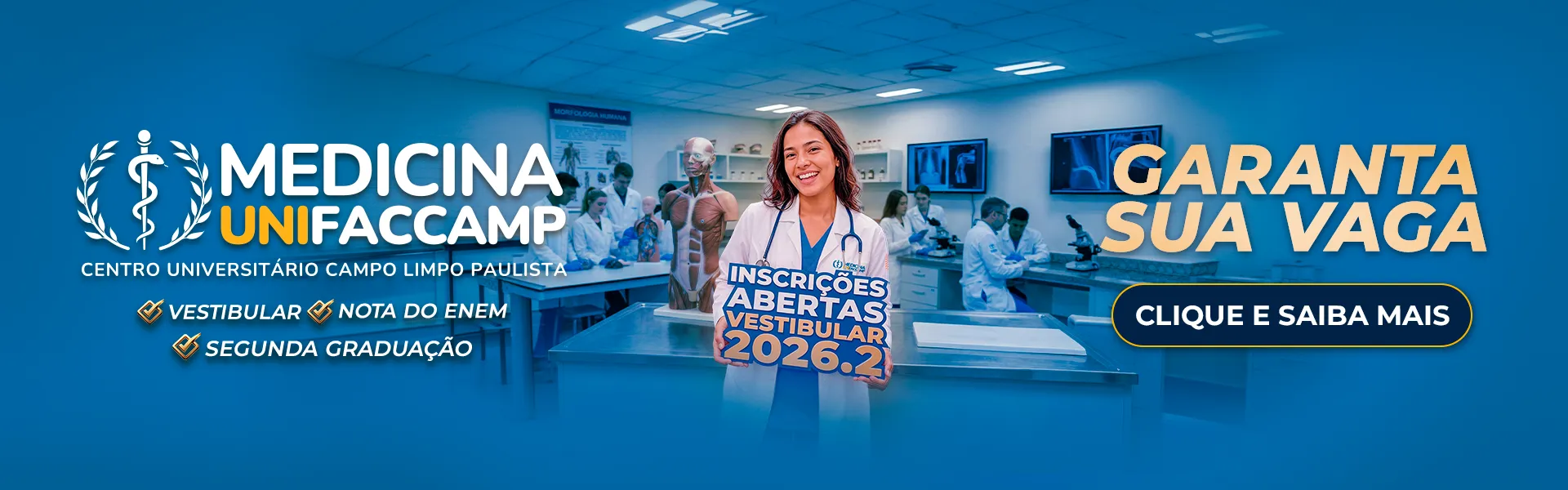 Banner com a imagem de uma aluna em uma sala de estudo de Medicina. O banner tem o texto "Medicina UNIFACCAMP. Vestibular, nota do ENEM e segunda graduação. Inscrições abertas do Vestibular 2026.2. Garanta sua vaga"