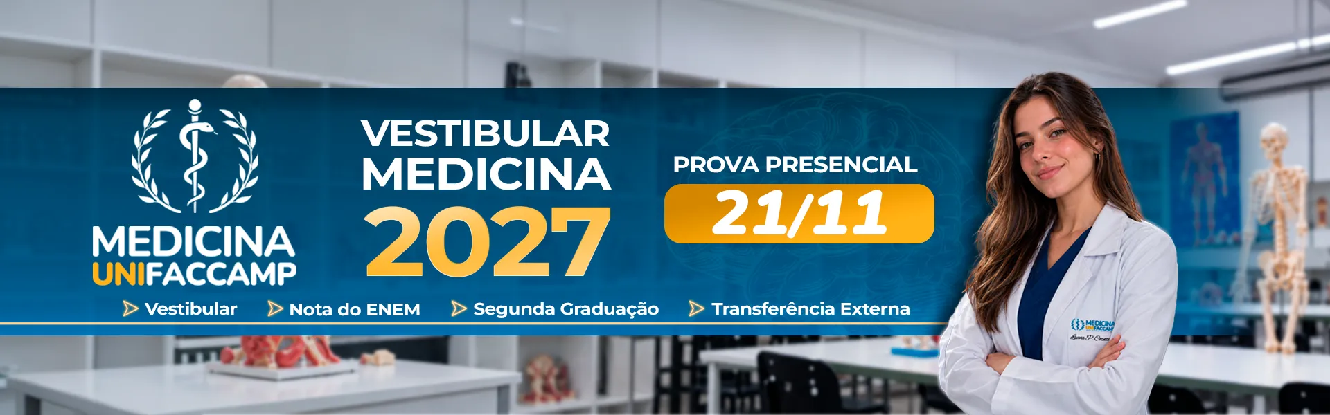 Banner do Vestibular de Medicina 2027, da UNIFACCAMP, com imagem de aluna em um laboratório da instituição e com o texto: Prova presencial 21 de novembro. Ingresse com Vestibular, Nota do ENEM, Segunda Graduação ou Transferência Externa